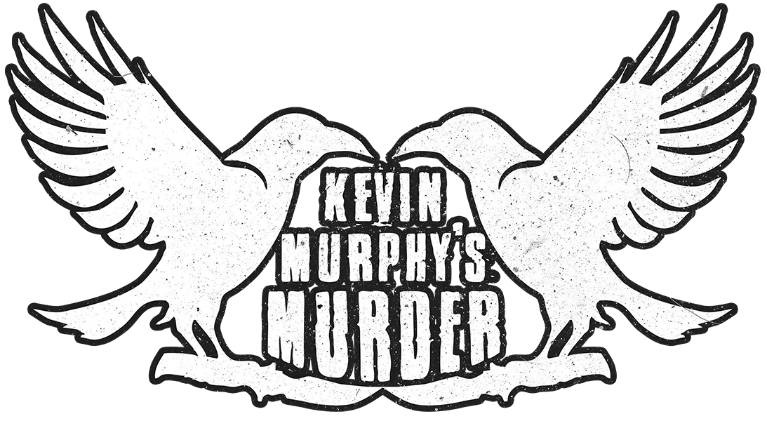 Kevin Murphy's Murder logo